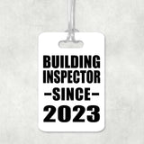 Building Inspector Since 2023 - Luggage Bag Tag