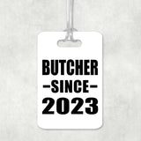 Butcher Since 2023 - Luggage Bag Tag