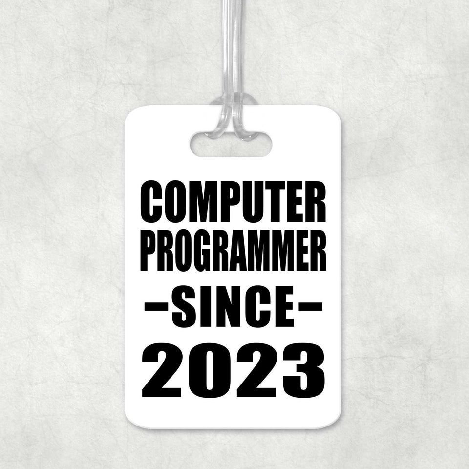 Computer Programmer Since 2023 - Luggage Bag Tag