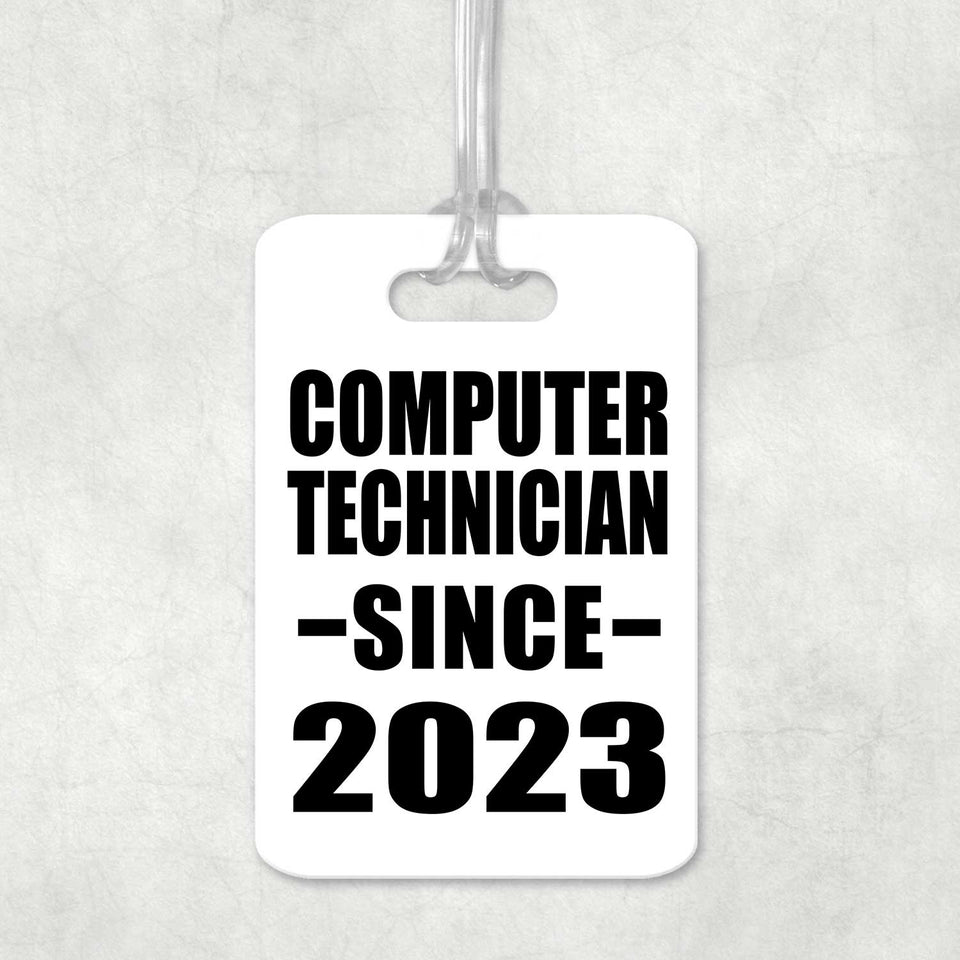 Computer Technician Since 2023 - Luggage Bag Tag