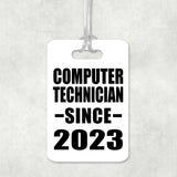 Computer Technician Since 2023 - Luggage Bag Tag
