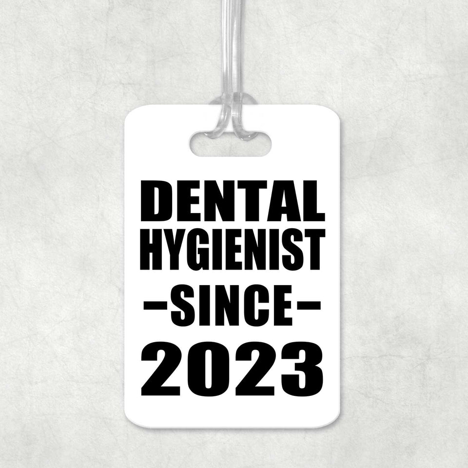 Dental Hygienist Since 2023 - Luggage Bag Tag