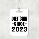 Dietician Since 2023 - Luggage Bag Tag
