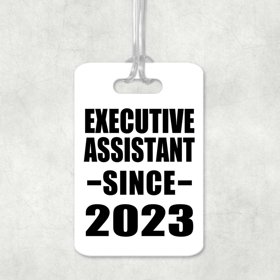 Executive Assistant Since 2023 - Luggage Bag Tag