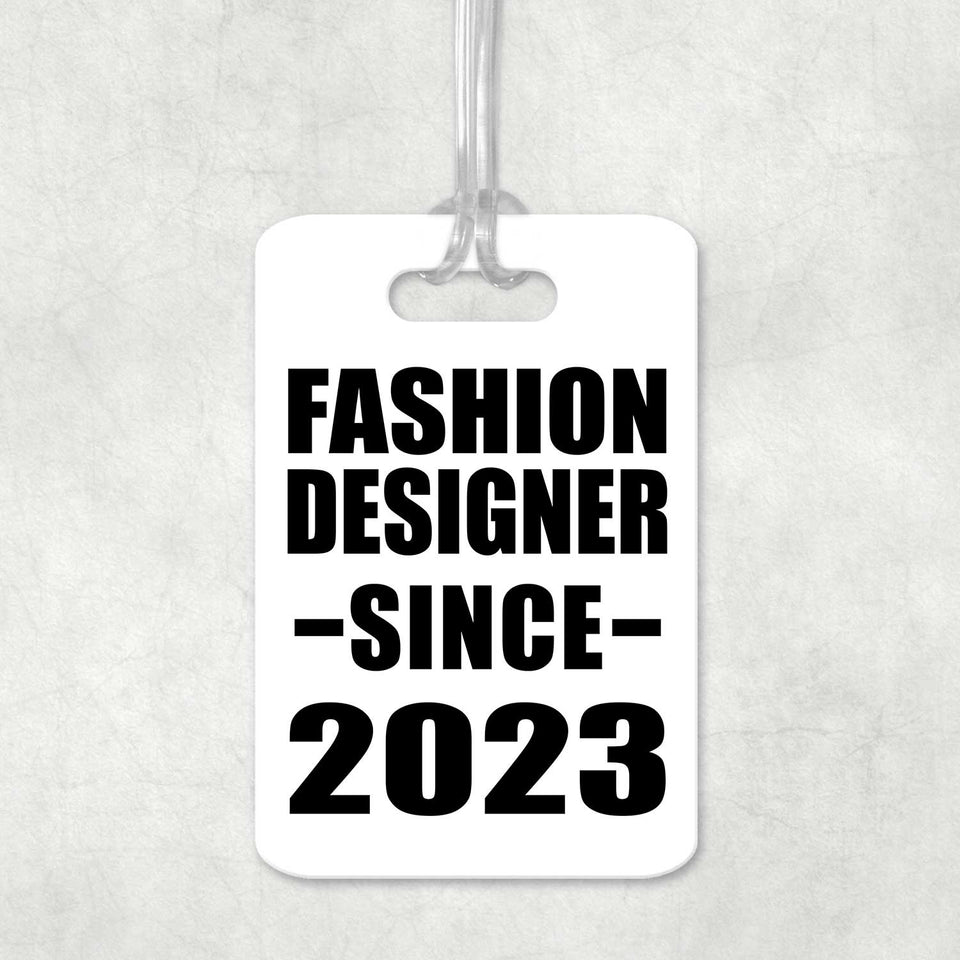 Fashion Designer Since 2023 - Luggage Bag Tag