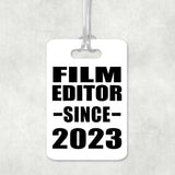 Film Editor Since 2023 - Luggage Bag Tag
