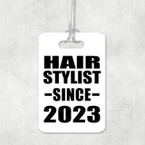 Hair Stylist Since 2023 - Luggage Bag Tag