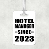 Hotel Manager Since 2023 - Luggage Bag Tag