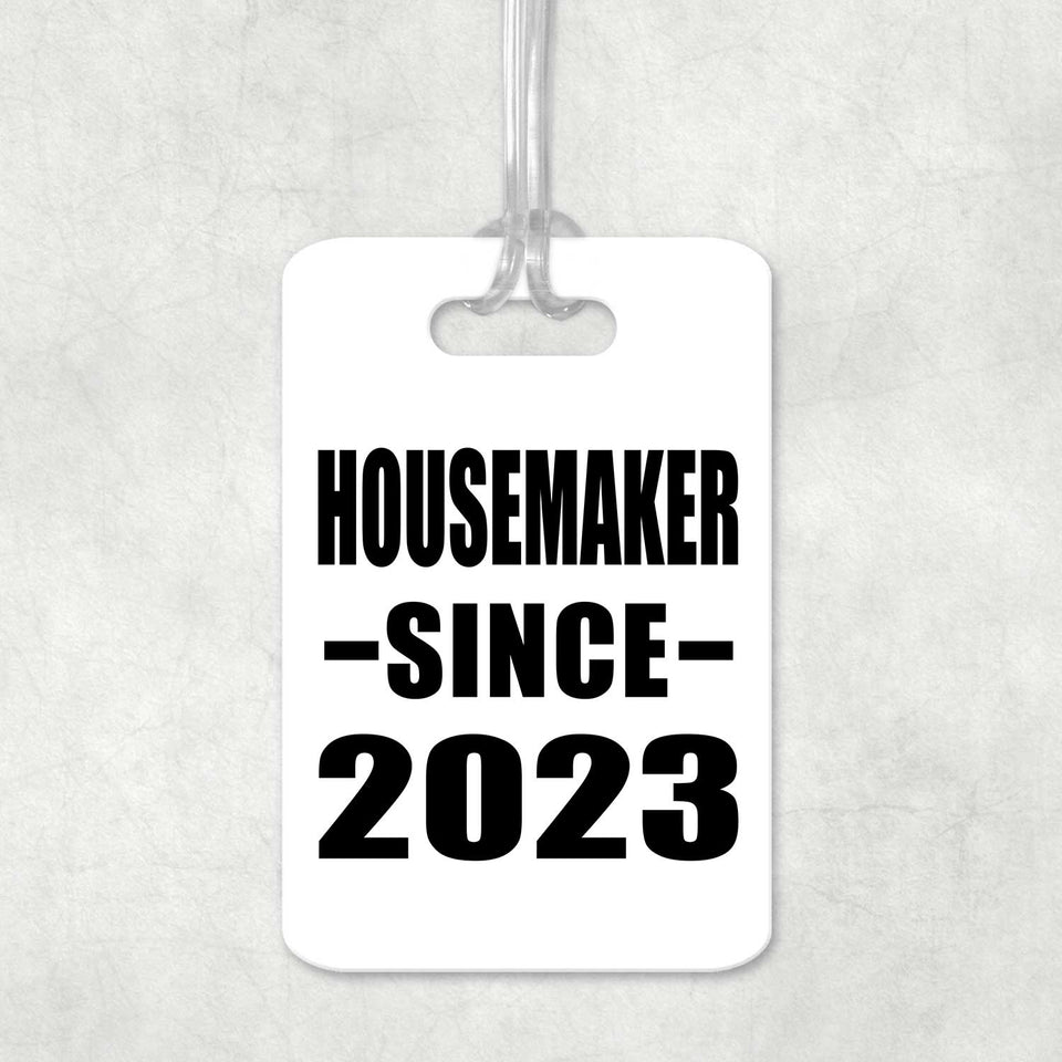 Housemaker Since 2023 - Luggage Bag Tag