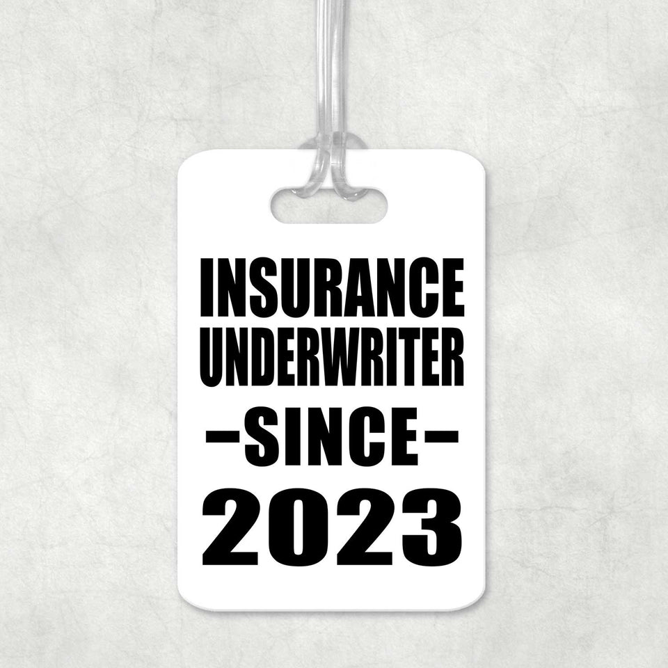 Insurance Underwriter Since 2023 - Luggage Bag Tag
