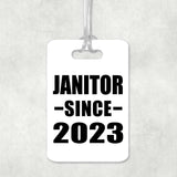 Janitor Since 2023 - Luggage Bag Tag