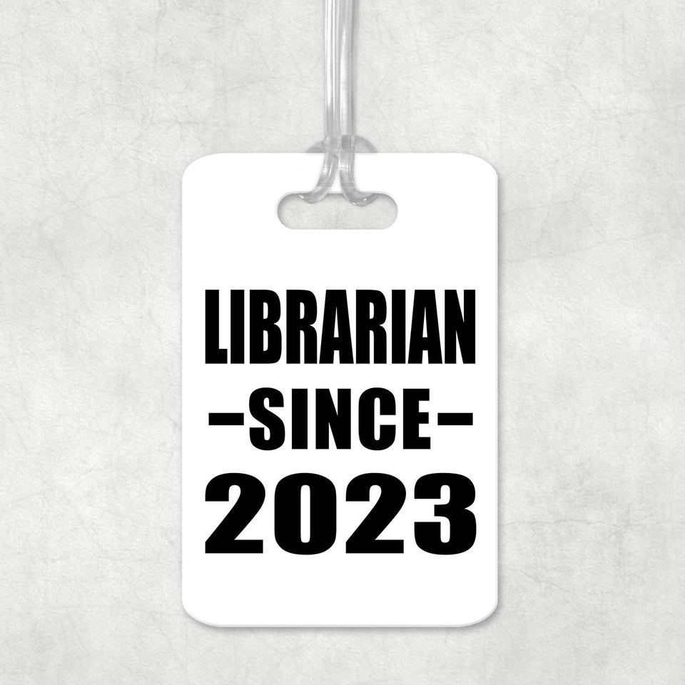 Librarian Since 2023 - Luggage Bag Tag