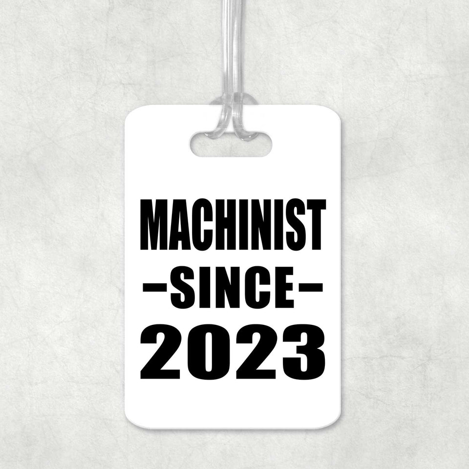 Machinist Since 2023 - Luggage Bag Tag