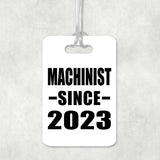 Machinist Since 2023 - Luggage Bag Tag