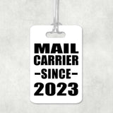 Mail Carrier Since 2023 - Luggage Bag Tag