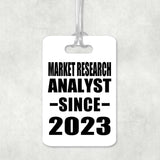 Market Research Analyst Since 2023 - Luggage Bag Tag