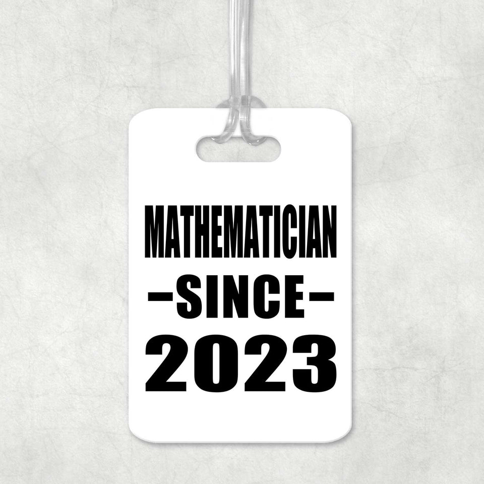 Mathematician Since 2023 - Luggage Bag Tag