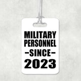 Military Personnel Since 2023 - Luggage Bag Tag
