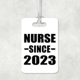 Nurse Since 2023 - Luggage Bag Tag