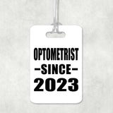 Optometrist Since 2023 - Luggage Bag Tag