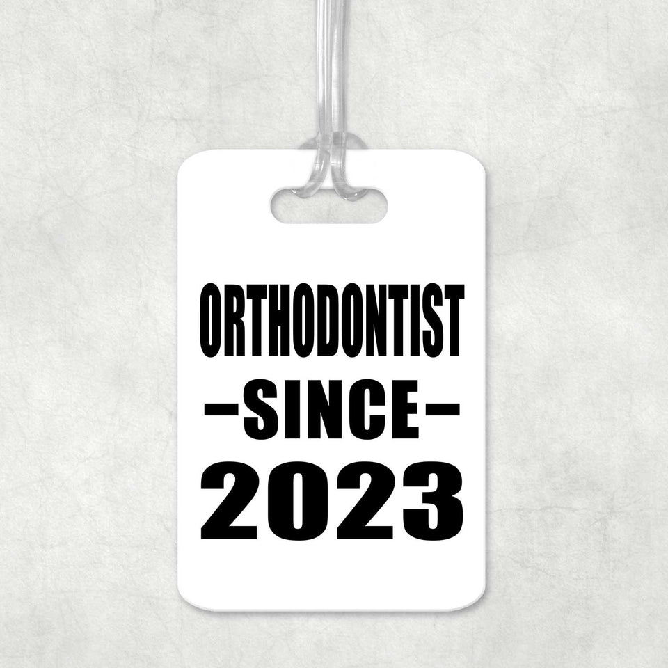 Orthodontist Since 2023 - Luggage Bag Tag