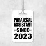 Paralegal Assistant Since 2023 - Luggage Bag Tag