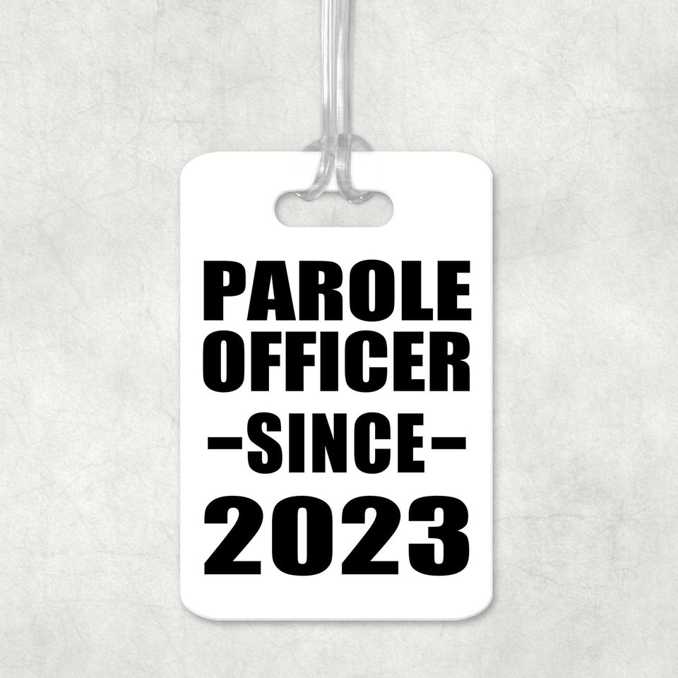 Parole Officer Since 2023 - Luggage Bag Tag