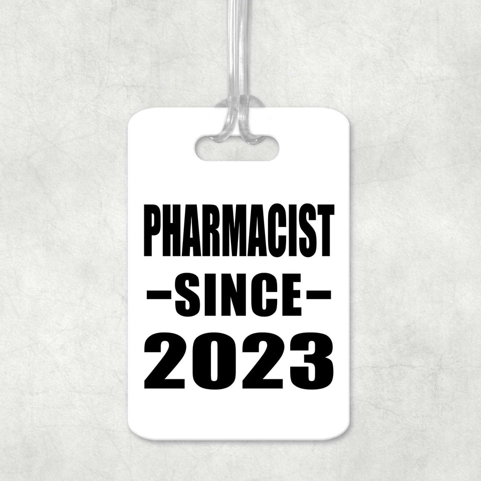 Pharmacist Since 2023 - Luggage Bag Tag