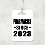 Pharmacist Since 2023 - Luggage Bag Tag