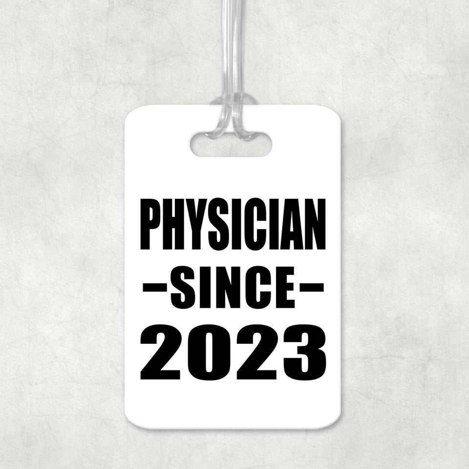 Physician Since 2023 - Luggage Bag Tag