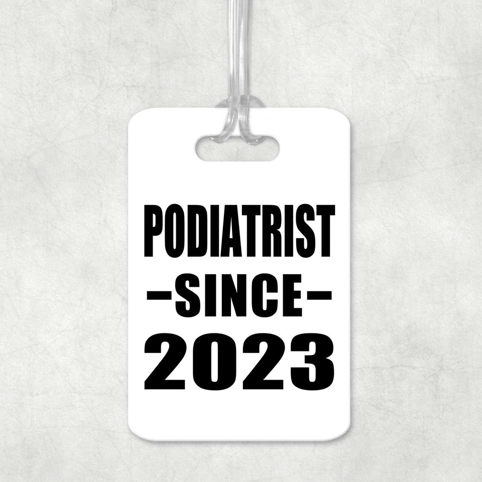 Podiatrist Since 2023 - Luggage Bag Tag