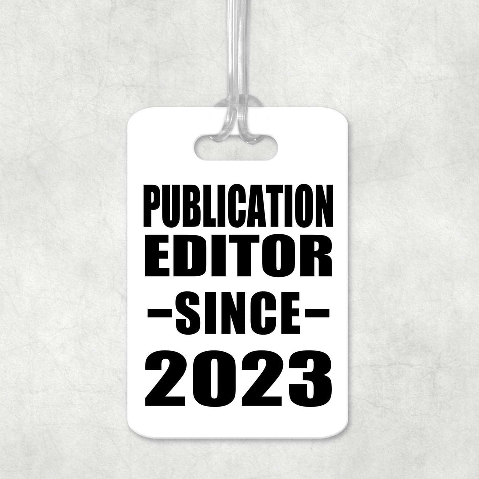 Publication Editor Since 2023 - Luggage Bag Tag