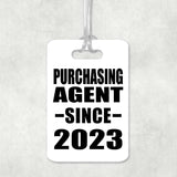 Purchasing Agent Since 2023 - Luggage Bag Tag