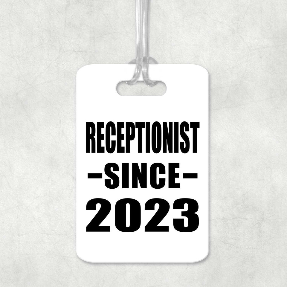 Receptionist Since 2023 - Luggage Bag Tag