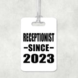 Receptionist Since 2023 - Luggage Bag Tag