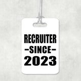Recruiter Since 2023 - Luggage Bag Tag
