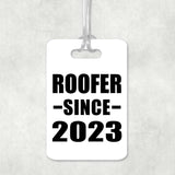 Roofer Since 2023 - Luggage Bag Tag