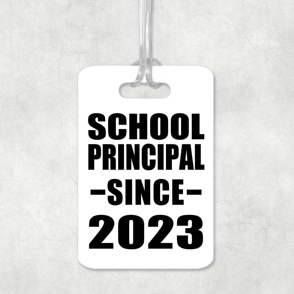 School Principal Since 2023 - Luggage Bag Tag