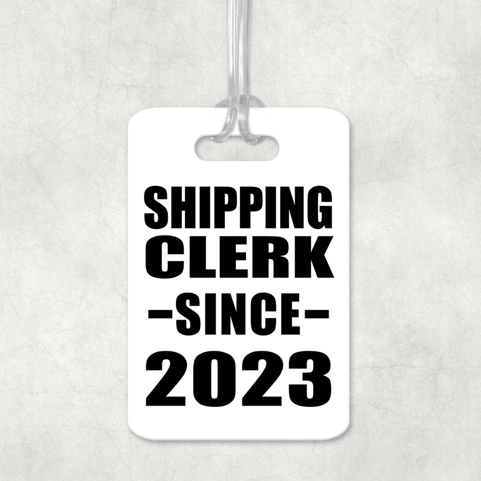 Shipping Clerk Since 2023 - Luggage Bag Tag