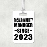 Social Community Manager Since 2023 - Luggage Bag Tag