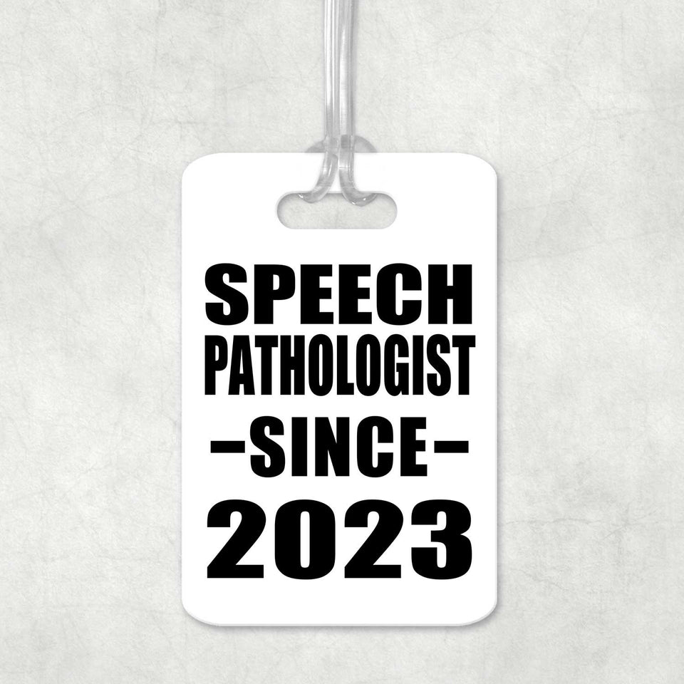 Speech Pathologist Since 2023 - Luggage Bag Tag