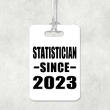 Statistician Since 2023 - Luggage Bag Tag