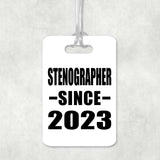 Stenographer Since 2023 - Luggage Bag Tag