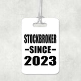 Stockbroker Since 2023 - Luggage Bag Tag