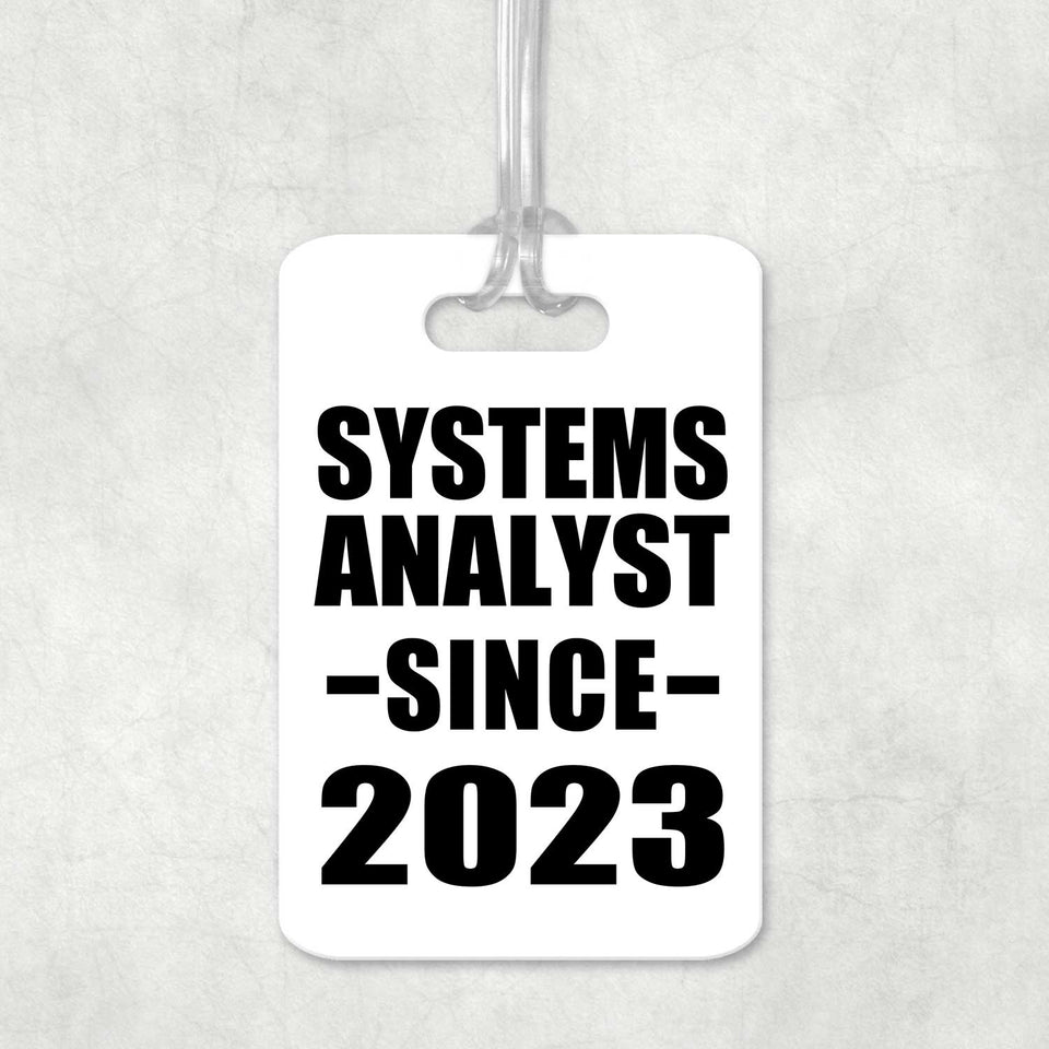 Systems Analyst Since 2023 - Luggage Bag Tag