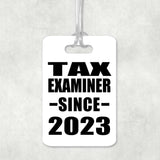 Tax Examiner Since 2023 - Luggage Bag Tag