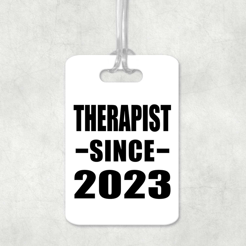 Therapist Since 2023 - Luggage Bag Tag