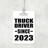 Truck Driver Since 2023 - Luggage Bag Tag