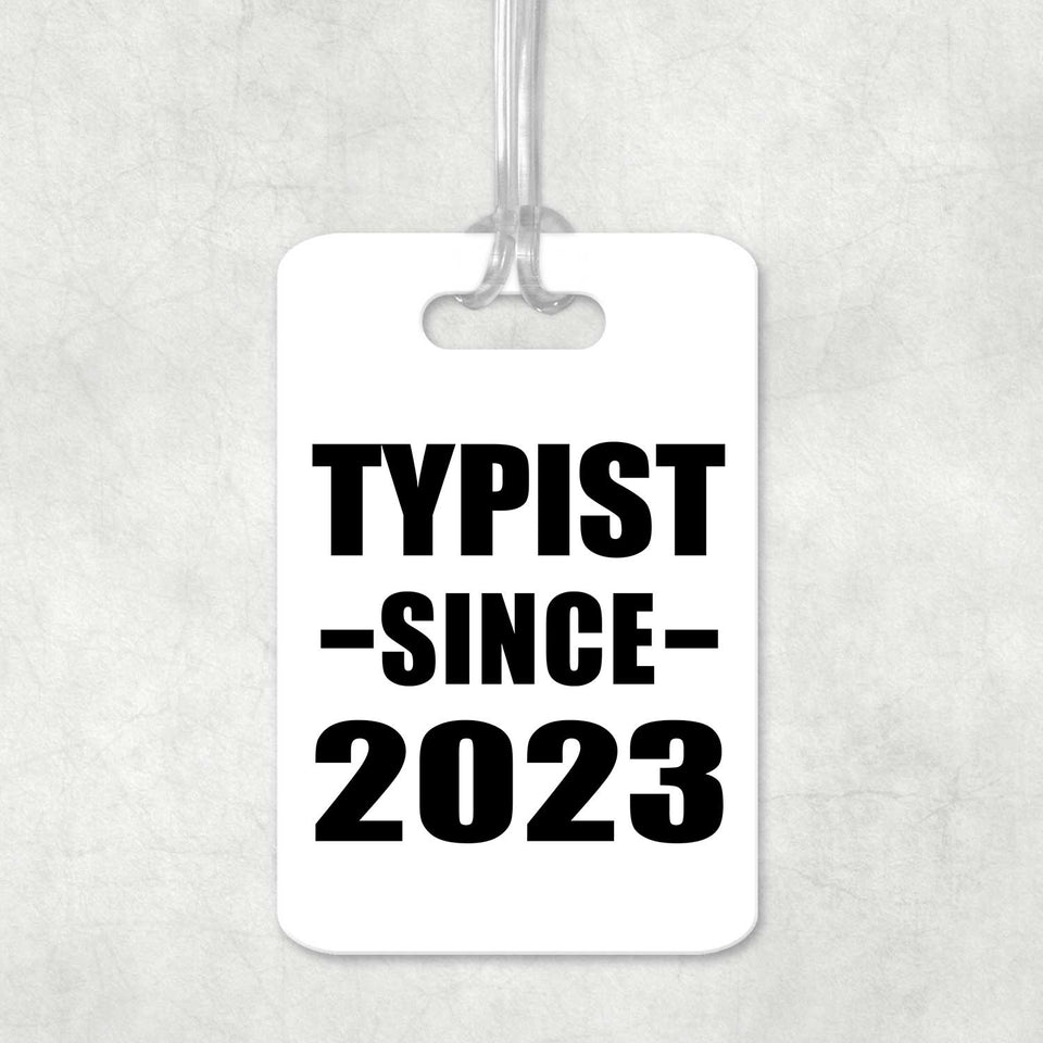 Typist Since 2023 - Luggage Bag Tag