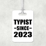Typist Since 2023 - Luggage Bag Tag